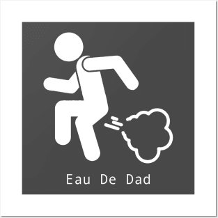 Eau De Dad ! Posters and Art